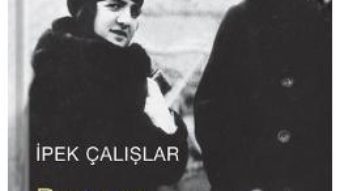 Doamna Ataturk – Ipek Calislar PDF (download, pret, reducere)