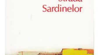 Strada Sardinelor – John Steinbeck PDF (download, pret, reducere)