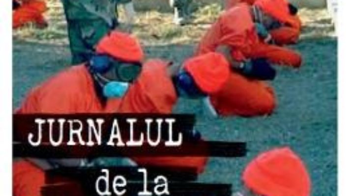 Jurnalul de la guantanamo – Mohamedou Ould Slahi PDF (download, pret, reducere)