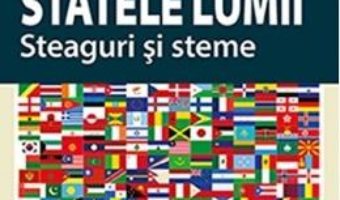 Statele lumii. Steaguri si semne – Balogh Laszlo PDF (download, pret, reducere)