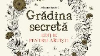 Gradina secreta. Editie pentru artisti – Johanna Basford PDF (download, pret, reducere)