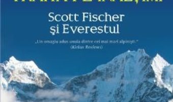 O viata traita pe inaltimi. Scott Fischer si Everestul – Robert Birkby PDF (download, pret, reducere)