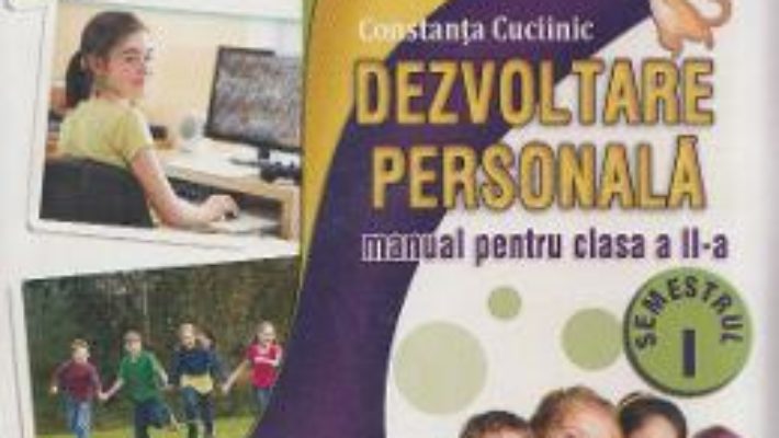 Dezvoltare personala. Clasa a II-a – Constanta Cuciinic PDF (download, pret, reducere)