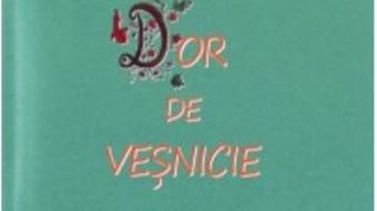 Cartea Dor de vesnicie – Costica Moroianu (download, pret, reducere)