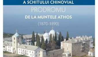 Autonomia bisericeasca si nationala a schitului chinovial Prodromu de la Muntele Athos – Mihail-Simion Sasaujan PDF (download, pret, reducere)