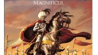 Soliman Magnificul – Bruneau, Mathieu, Pacurariu, Loiseau PDF (download, pret, reducere)