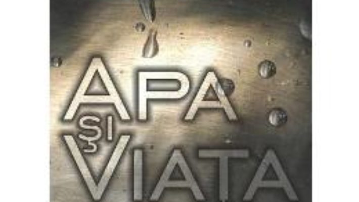 Apa si viata – Sasa Constantinescu PDF (download, pret, reducere)