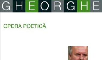 Opera poetica – Adrian Alui Gheorghe PDF (download, pret, reducere)