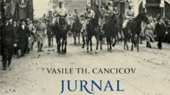 Jurnal din vremea ocupatiei. Vol. 2 – Vasile Th. Cancicov PDF (download, pret, reducere)