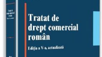 Cartea Tratat de drept comercial roman ed.5 – Stanciu D. Carpenaru (download, pret, reducere)