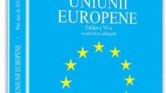 Cartea Manualul Uniunii Europene ed.6 – Augustin Fuerea (download, pret, reducere)