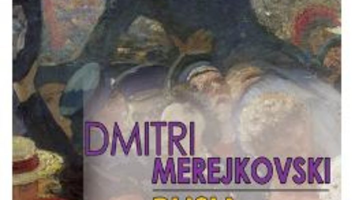 Rusia bolnava – Dmitri Merejkovski PDF (download, pret, reducere)