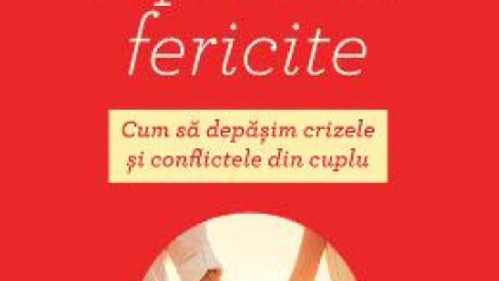 Secretul cuplurilor fericite – Yvon Dallaire PDF (download, pret, reducere)