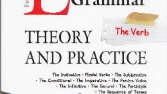 Cartea English Grammar. Theory and Practice. Vol I, II, III – Constantin Paidos (download, pret, reducere)