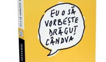 Eu o sa vorbeste dragut candva – David Sedaris PDF (download, pret, reducere)