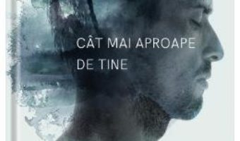 Cat mai aproape de tine – Vlad Roman PDF (download, pret, reducere)