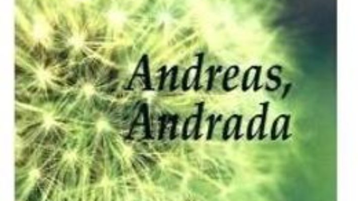 Cartea Andreas, Andrada – Mircea Daneliuc (download, pret, reducere)