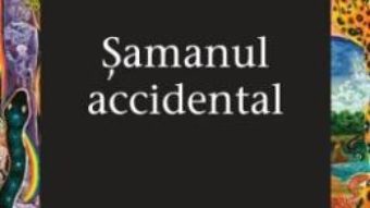 Samanul accidental – Howard G. Charing PDF (download, pret, reducere)