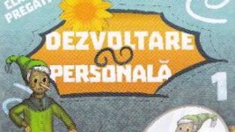 Dezvoltare personala clasa pregatitoare sem.1 PDF (download, pret, reducere)