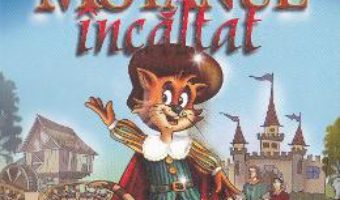 Motanul incaltat – Charles Perrault PDF (download, pret, reducere)