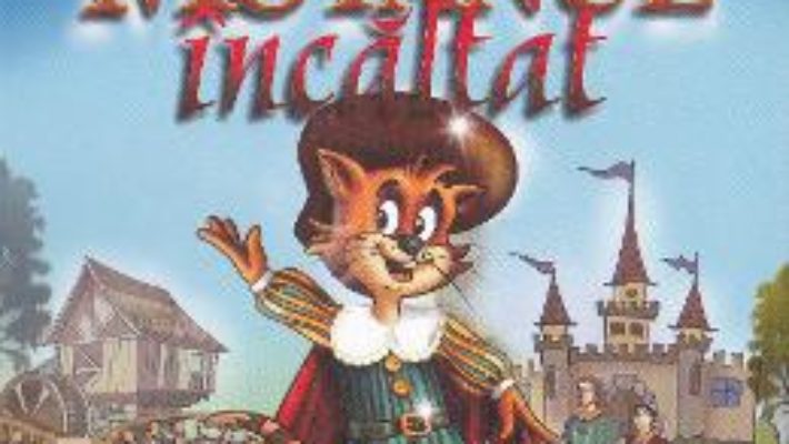 Motanul incaltat – Charles Perrault PDF (download, pret, reducere)