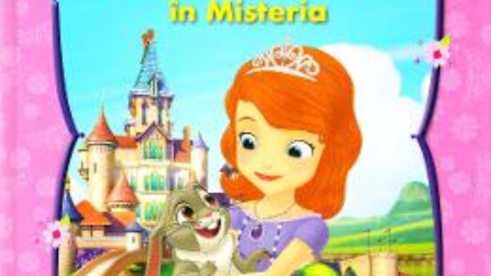 Disney Sofia Intai – Superjocuri in Misteria PDF (download, pret, reducere)