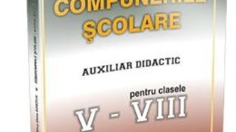 Compunerile scolare. Auxiliar didactic pentru clasele V-VIII – Mariana-Gabriela Cerbu, Alina-Elena Bortun PDF (download, pret, reducere)