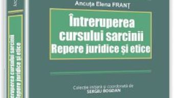 Pret Carte Intreruperea cursului sarcinii – Ancuta Elena Frant