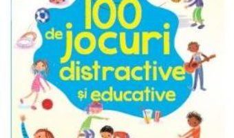 Cartea 100 de jocuri distractive si educative (download, pret, reducere)