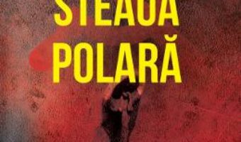 Pret Carte Steaua polara – Martin Cruz Smith