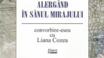 Pret Carte Alergand in sanul mirajului – Ilie Constantin