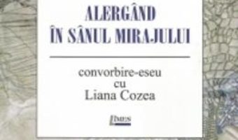 Pret Carte Alergand in sanul mirajului – Ilie Constantin