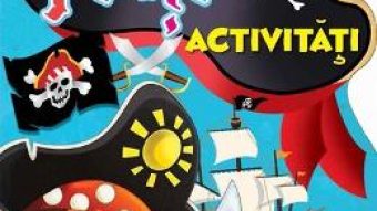 Cartea Pirati – Activitati cu 100 de autocolante (download, pret, reducere)