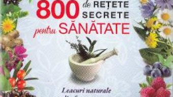 Cartea 800 de retete secrete pentru sanatate – Thierry Robert (download, pret, reducere)