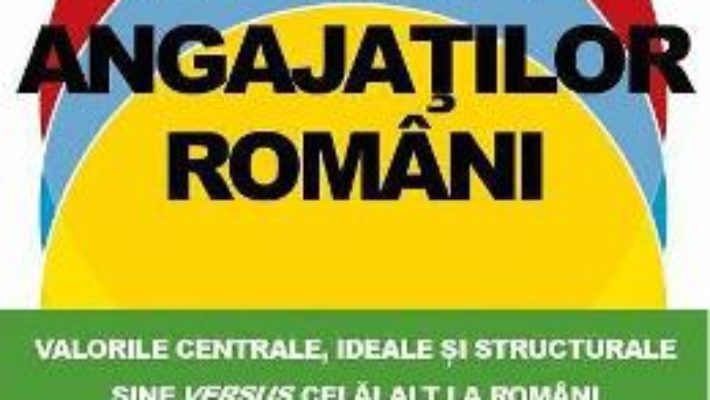 Cartea Valorile angajatilor romani – Dorin Bodea (download, pret, reducere)