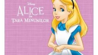 Pret Carte Biblioteca ilustrata Disney: Alice in Tara Minunilor – Editie de colectie