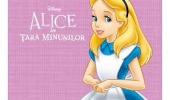 Pret Carte Biblioteca ilustrata Disney: Alice in Tara Minunilor – Editie de colectie