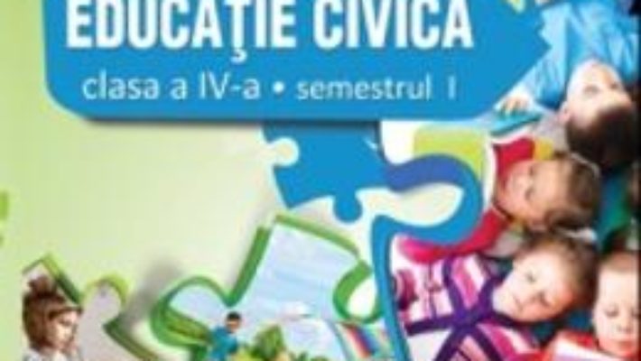 Cartea Educatie civica cls 4 sem.1+ sem.2 + CD – Tudora Pitila, Cleopatra Mihailescu (download, pret, reducere)