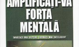 Pret Carte Amplificati-va forta mentala – Bill Lucas