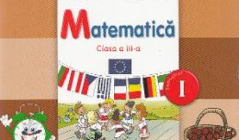 Pret Carte Matematica – Clasa a 3-a. Sem. 1 – Manual + CD – Gabriela Barbulescu, Olguta Calin, Doina Cindea, Elena Niculae