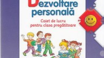 Pret Carte Dezvoltare personala – Clasa pregatitoare – Caiet – Gabriela Barbulescu, Daniela Besliu