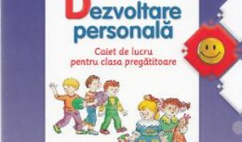 Pret Carte Dezvoltare personala – Clasa pregatitoare – Caiet – Gabriela Barbulescu, Daniela Besliu