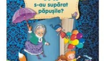 Pret Carte De ce s-au suparat papusile? – Elena Bolanu