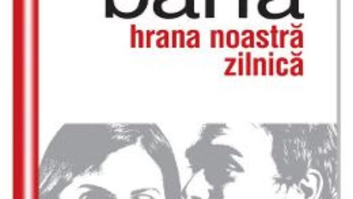 Cartea Barfa, hrana noastra zilnica – Alexandru Ticlea (download, pret, reducere)