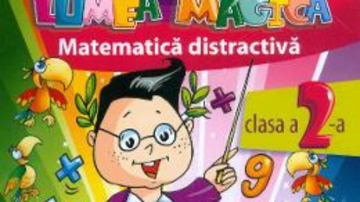 Pret Carte Numerus in lumea magica. Matematica distractiva Cls 2 – Rodica Dinescu