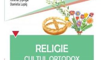 Pret Carte Religie cls 2 sem 2 caiet – Cultul Ortodox – Gabriela Favu, Ana Nicoleta Danciu