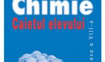 Carte Chimie – Clasa 8 – Caietul elevului – Sanda Fatu, Felicia Stroe PDF Online