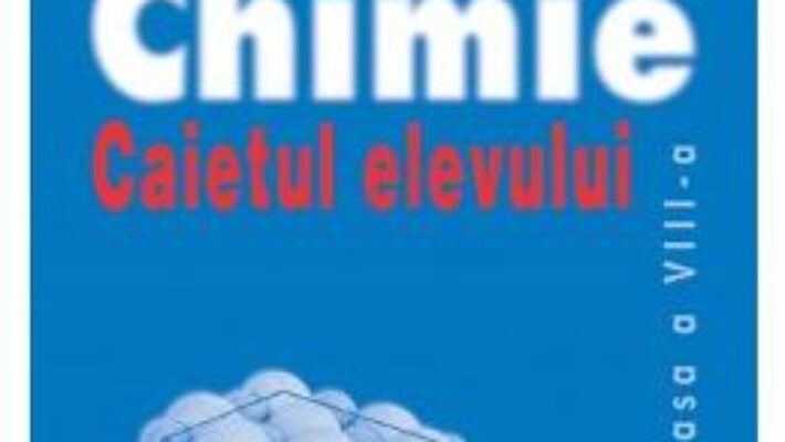 Carte Chimie – Clasa 8 – Caietul elevului – Sanda Fatu, Felicia Stroe PDF Online