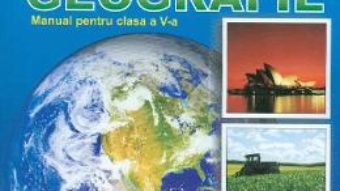 Pret Carte Geografie – Clasa 5 – Manual – Jana Ionascu, Dan Dumitru