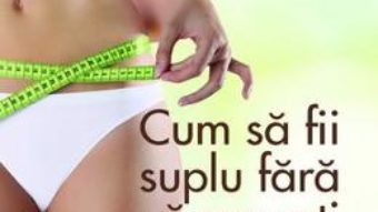 Cartea Cum sa fii suplu fara sa renunti la ciocolata (download, pret, reducere)